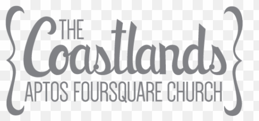 The Coastlands Aptos Foursquare Church - Monterey Bay Parent Vertical png
