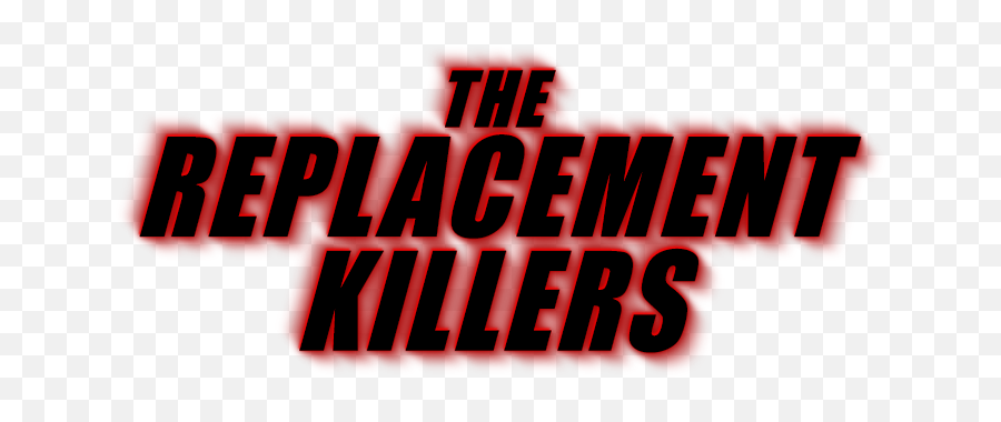 The Replacement Killers Movie Fanart Fanarttv - Horizontal Png,The Killers Logo