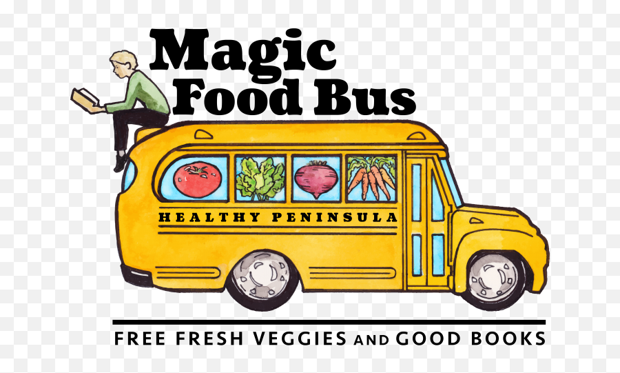 Magic Food Bus - Healthy Peninsula School Bus Png,Magic School Bus Png