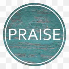 Praise Christian Fellowship - Circle Png,Praise Png