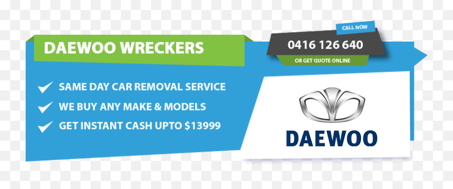 Daewoo Wreckers Cash For Cars Upto 9999 Free Removal Wrecky - Graphic Design Png,Daewoo Logo