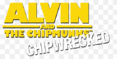 Chipwrecked - Alvin And The Chipmunks Logo Png