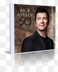 Rick Astley 50 - Rick Astley 50 Png,Rick Astley Png