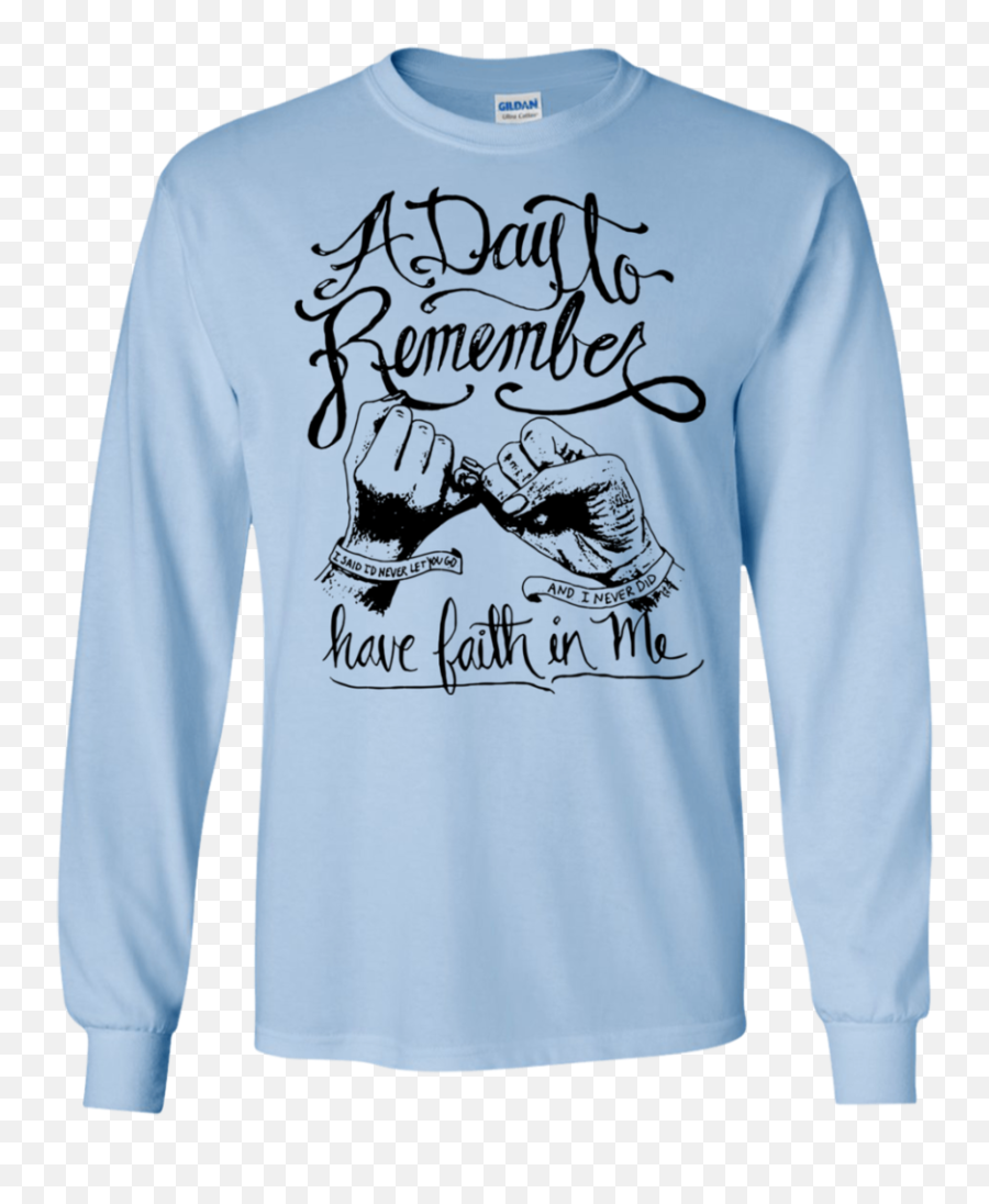 A Day To Remember Have Faith In Me Ls Shirthoodie - Day To Remember Hands Shirt Png,A Day To Remember Logo Transparent