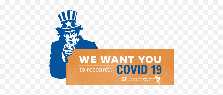 Covid - 19 Emerging Pathogens Institute University Of Florida Uncle Sam Png,We Want You Png
