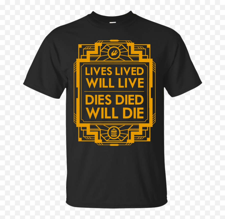 Bioshock Infinite U2013 Lives Lived Will Live T Shirt U0026 Hoodie - Debos Bike Rental Shirt Png,Bioshock Infinite Png