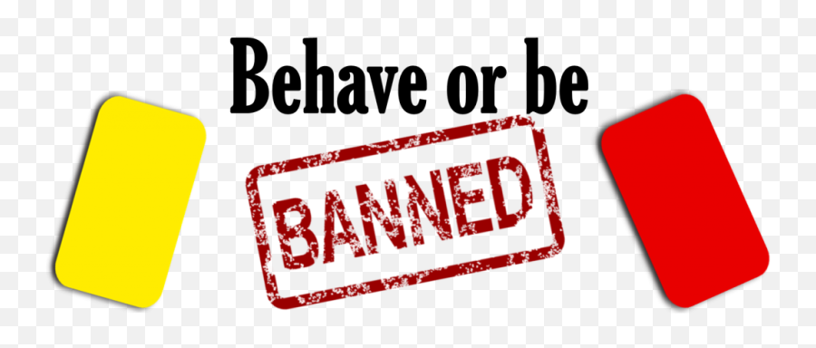 Behave Or Be Banned Transparent Png - Banned Stamp,Banned Transparent