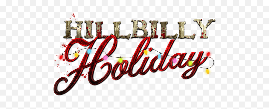 Hillbilly Holiday - Calligraphy Png,Hillbilly Png