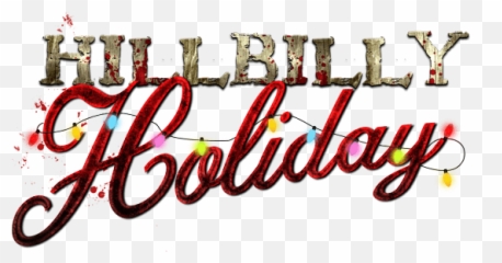 Hillbilly Holiday - Calligraphy Png,Hillbilly Png