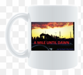 A Mile Until Dawn - Magic Mug png
