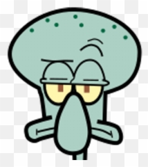 Savage Squidward - Spongebob Squarepants Squidward Png,Spongebob Face Png