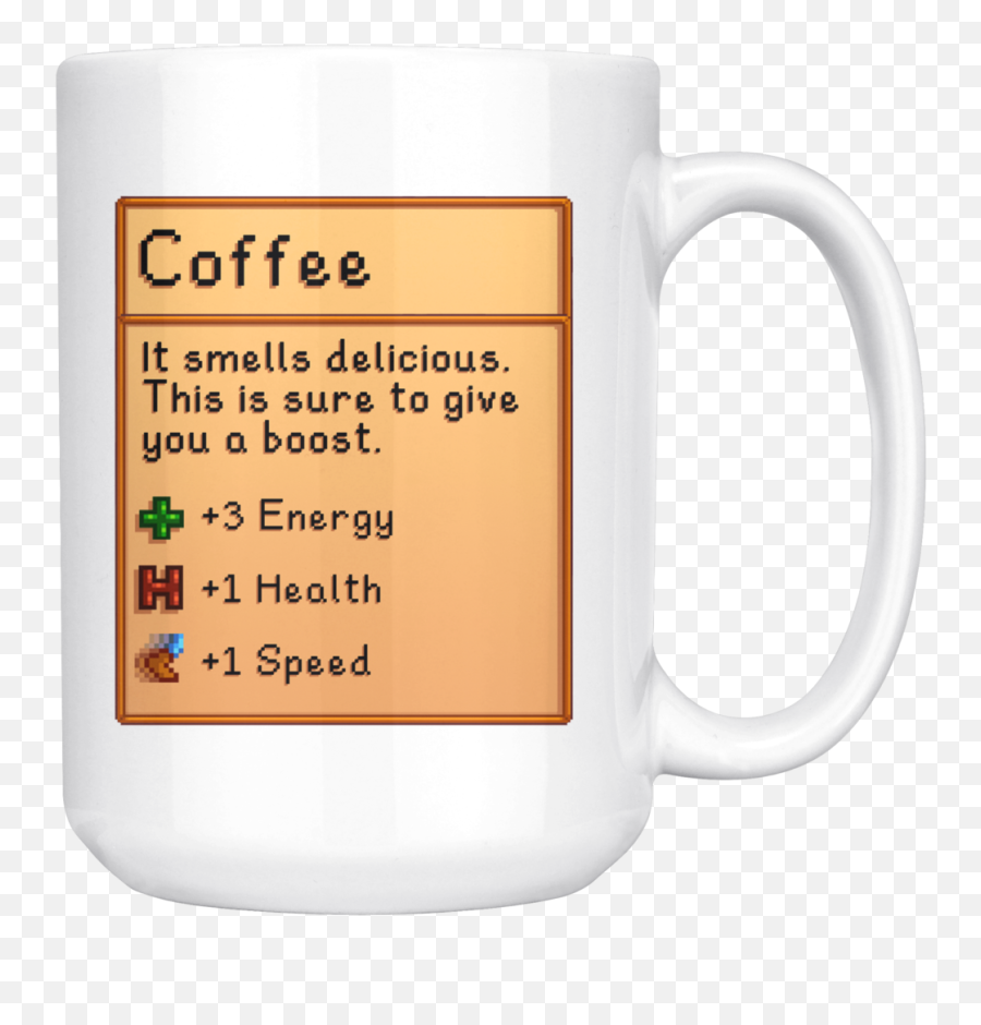 Coffee Stardew Valley It Smells Delicious Energy Health Speed - White 15oz Mug Beer Stein Png,Stardew Valley Png