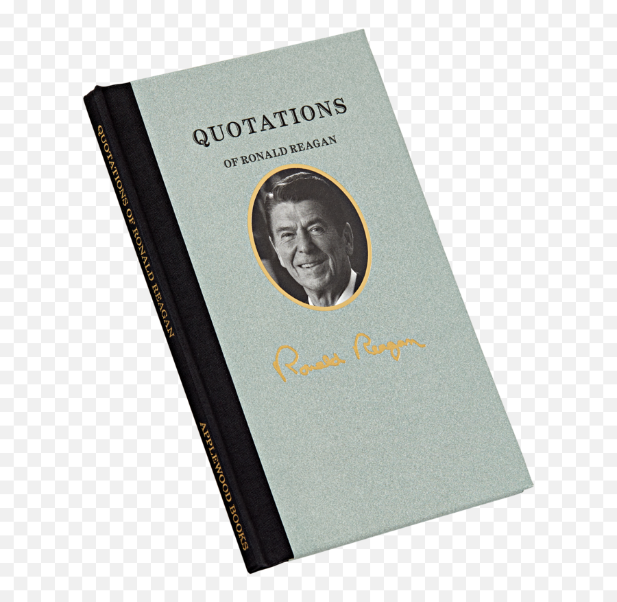 Quotations Of Ronald Reagan - Book Cover Png,Ronald Reagan Png