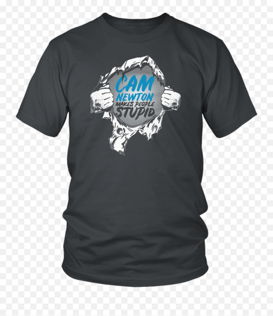 Cam Newton Makes People Stupid Shirt U2013 Yeyvibes - Opengl T Shirt Png,Cam Newton Png