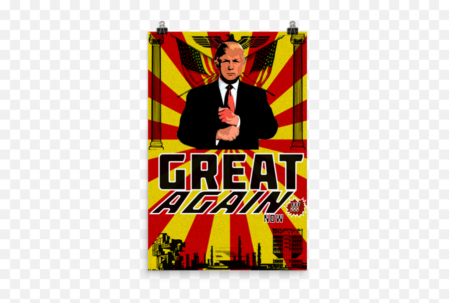 Trump Propaganda Poster - Make America Great Again Now Maga From Zanzibar Land Maga Propaganda Png,Make America Great Again Png