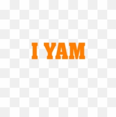 I Yam Funny Coupleu0027s T - Shirt Vertical Png,Yam Png