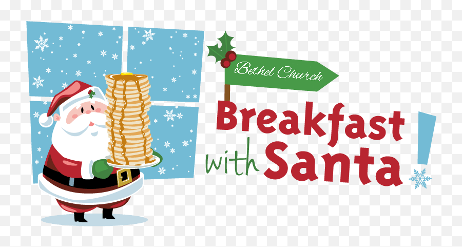 Breakfast With Santa U2013 Bethel Presbyterian Church - Breakfast With Santa Clipart Transparent Png,Santa Transparent