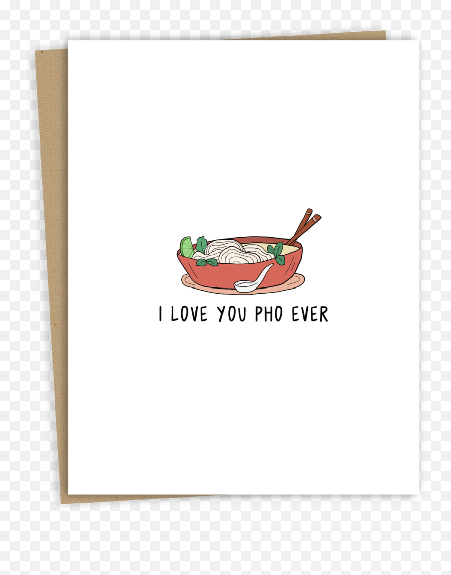 I Love You Pho Ever Card - Dish Png,Pho Png