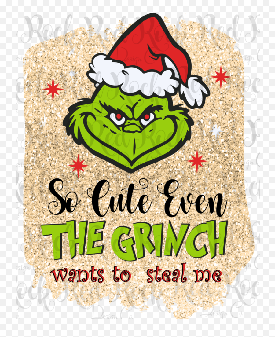 Download Hd So Cute Even The Grinch Wants To Steal Me - The Grinch Sticker Png,Grinch Transparent