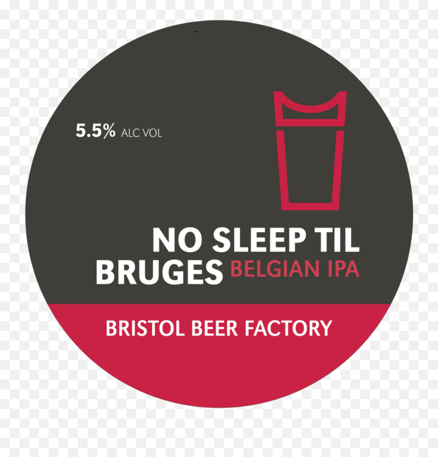 No Sleep Til Bruges U2014 Bristol Beer Factory - Gwanghwamun Gate Png,No Circle Png