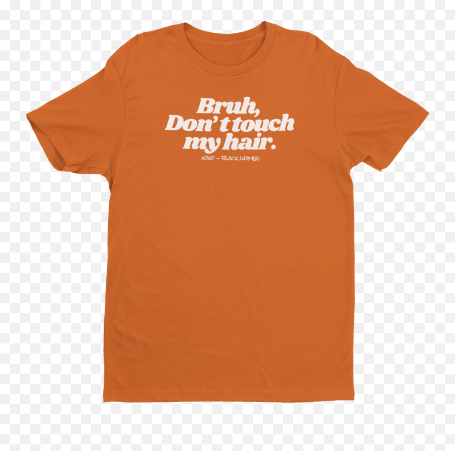 Bruh Donu0027t Touch My Hair Tee - Shirts About Books For Kids Png,Bruh Png