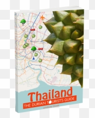 The Durian Touristu0027s Guide To Thailand - Year Of The Durian Vertical Png,Durian Png