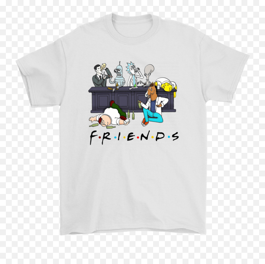 Futurama Family Guy Simsons Rick And Morty Cartoon Friends Shirts U2013 Nfl T - Shirts Store Funny Quotes About Friends Png,Family Guy Logo Png