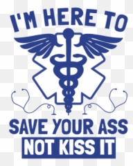 Here To Save Your Ass - Sports Medicine Png,Ass Png