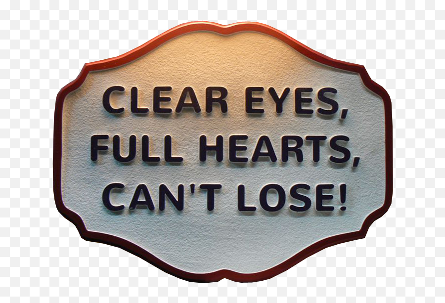 Clear Eyes Full Hearts Canu2019t Loose - Label Png,Heart With Eyes Logo