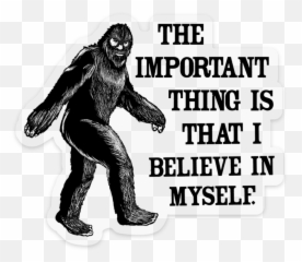 Bigfoot Clear Vinyl Sticker - Anyone Can Be A Father Png,Bigfoot Transparent