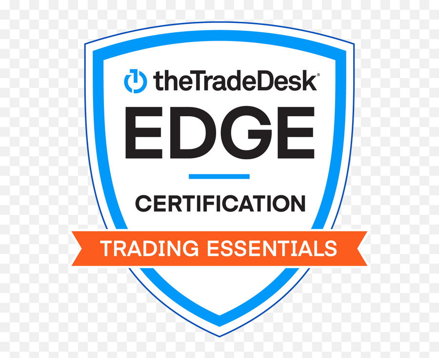The Trade Desk Edge Academy Certified Trading Essentials - Trade Desk Edge Certification Png,Essentials Icon