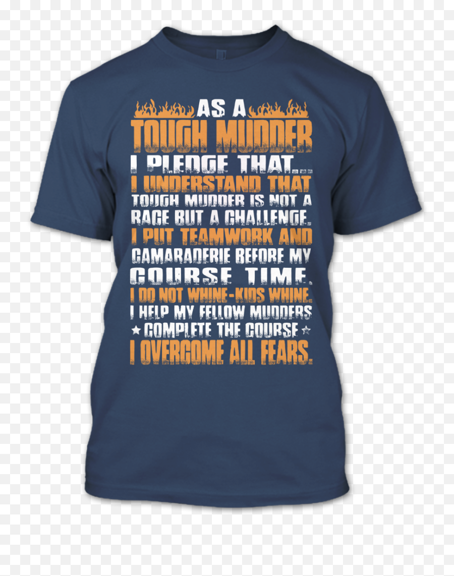 Fears T Shirt Awesome - Unisex Png,Tough Mudder Logos