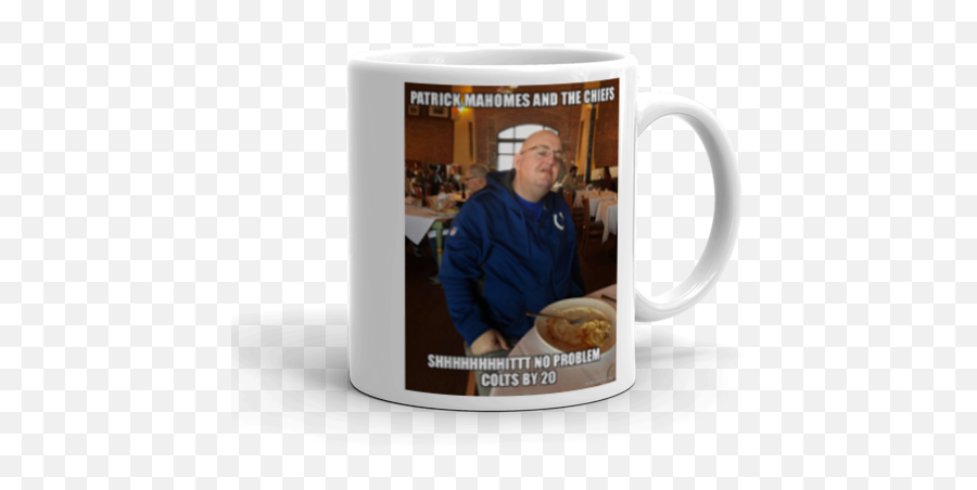 Patrick Mahomes And The Chiefs Shhhhhhhhittt No Problem - Coffee Cup Png,Patrick Mahomes Png