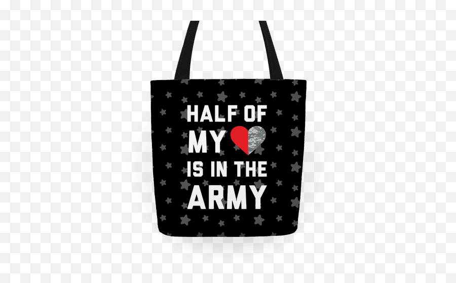 Download Half My Heart Is In The Army Tote - Not All Those Tote Bag Png,Half Heart Png