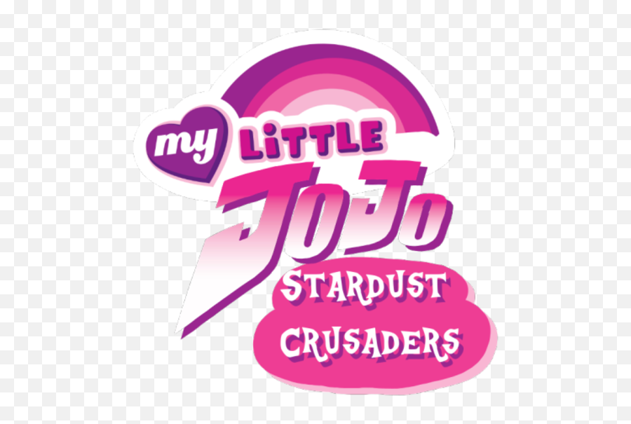 Cutiemark Crusaders Was My Favorite - My Little Pony Bizarre Adventure Png,Jojo's Bizarre Adventure Logo