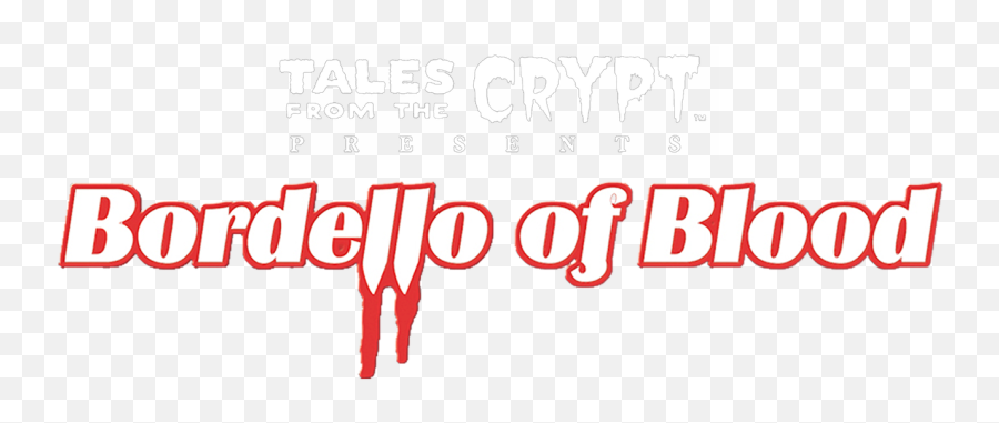 Bordello Of Blood - Vertical Png,Tales From The Crypt Logo