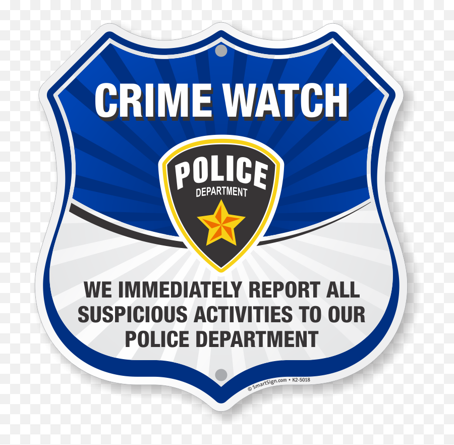 Crime Watch We Immediately Report Sign Shield Shape Sku - Neighborhood Watch Badge Png,Police Shield Png