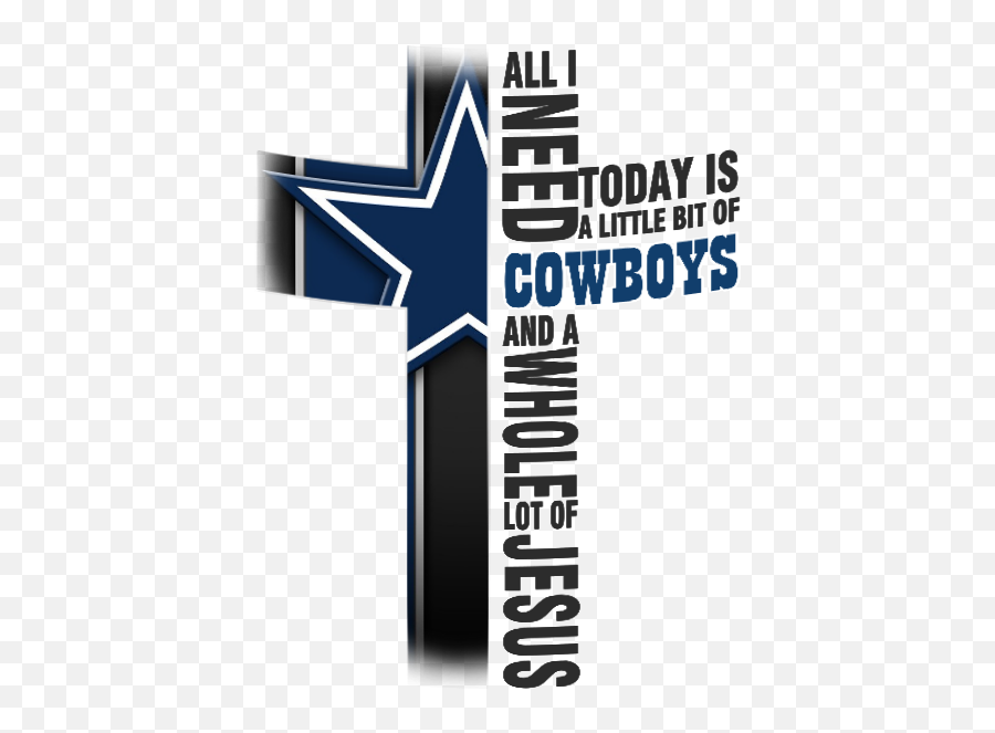 All I Need Today Is Dallas Cowboy Gearbubble Campaign - Graphic Design Png,Dallas Cowboy Logo Images