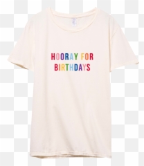 Hooray For - BIRTHDAYS u2013 BUnlimited Custom Apparel Shop Short Sleeve png