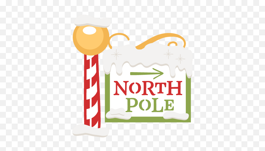 The North Pole Sign Svg Scrapbook Cut File Cute Clipart - Cute North Pole Sign Png,North Pole Png