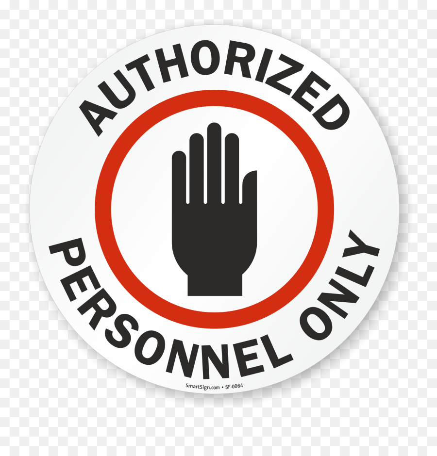 Authorized Personnel Only Adhesive Floor Sign - Autorized Personel Only Png,Sf Icon