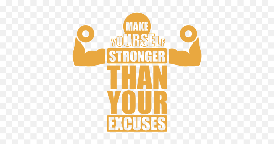 Download Hd Motivational Quotes Poster - Make Yourself Stronger Than Your Excuses Png,Quotes Png