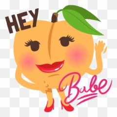 Hey Babe Peach Life Sticker - Joypixels Happy png
