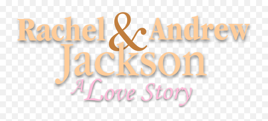 Rachel U0026 Andrew Jackson A Love Story - Ocean Blue And Sand Png,Andrew Jackson Png