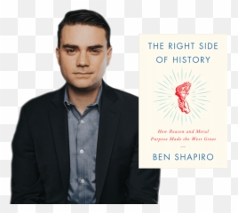 The Right Side Of History - Ben Shapiro The Right Side Of History Png,Ben Shapiro Png