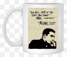 You Miss 100 Of The Shots Dont Take Motivational Quote Gift Ceramic Coffee Mug - Office Michael Scott Art Png,Michael Scott Png
