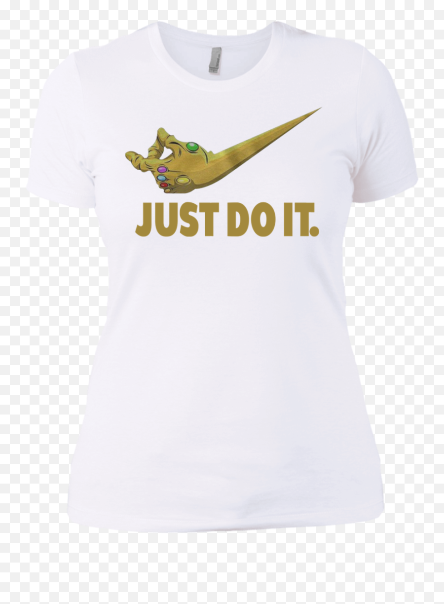 Just Do It Infinity Gauntlet U2013 Thanos Nike Logo Nl3900 Next Level Ladiesu2019 Boyfriend T - Shirt Men Unisex Png,Thanos Gauntlet Png