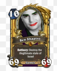 Ben Shapiro Destroys Liberals - Hearthstone Card Meme Png,Ben Shapiro Png