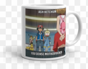 Ash Ketchum You Dense Motherfucker Make A Meme Png Transparent