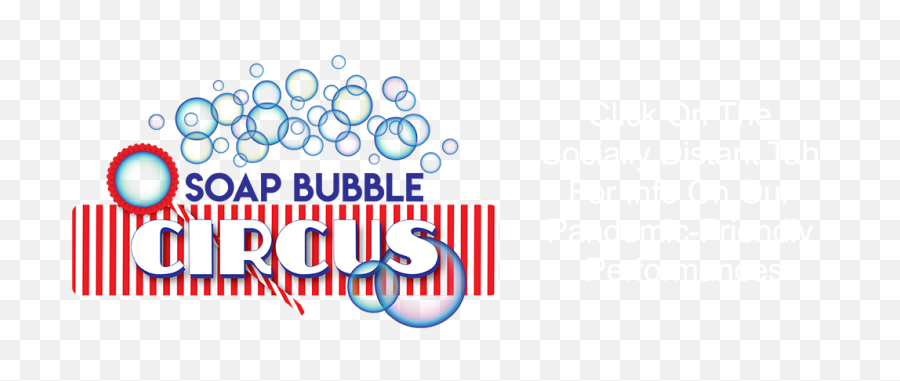 Download Soap Bubble Circus Logo Horizontal 510 With Text W - Graphic Design Png,Transparent Text Bubble